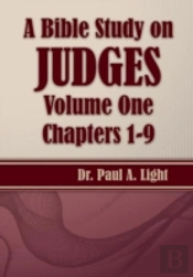 A Bible Study On Judges, Volume One