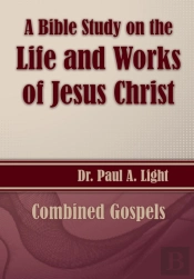 A Bible Study On The Life And Works Of Jesus Christ