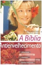 A Bíblia Antienvelhecimento