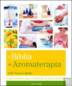 Bertrand.pt - A Bíblia da Aromaterapia
