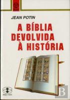 A Bíblia Devolvida à História