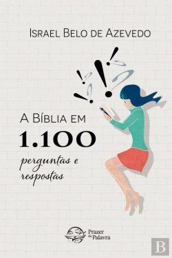 Bertrand.pt - A Bíblia Em 1.100 Perguntas E Respostas