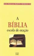 A Bíblia - Escola de Oração