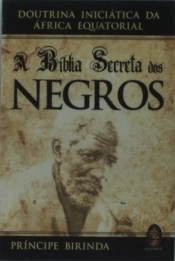 A Bíblia Secreta Dos Negros 