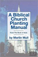 A Biblical Church Planting Manual