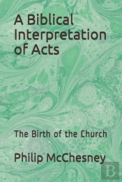 A Biblical Interpretation Of Acts