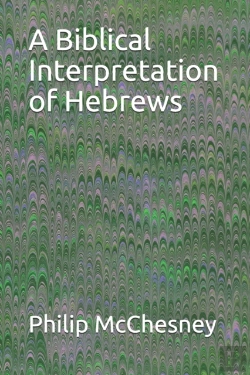 Bertrand.pt - A Biblical Interpretation Of Hebrews