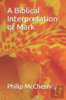 A Biblical Interpretation Of Mark