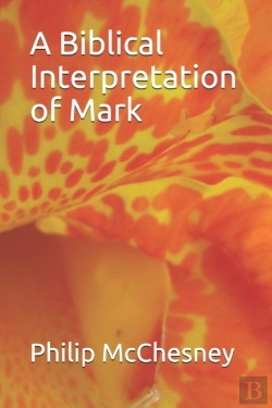 Bertrand.pt - A Biblical Interpretation Of Mark