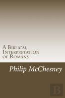 A Biblical Interpretation Of Romans
