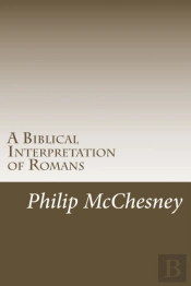 A Biblical Interpretation Of Romans