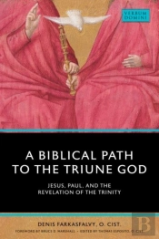 A Biblical Path To The Triune God