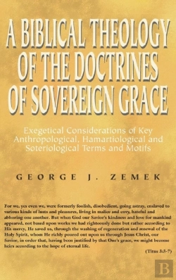 Bertrand.pt - A Biblical Theology Of The Doctrines Of Sovereign Grace