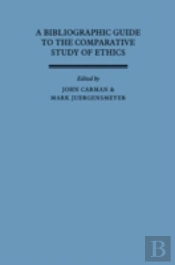 A Bibliographic Guide To The Comparative Study Of Ethics