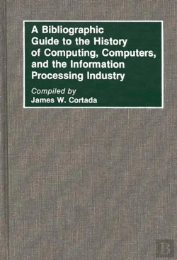 Bertrand.pt - A Bibliographic Guide To The History Of Computing, Computers, And The Information Processing Industry