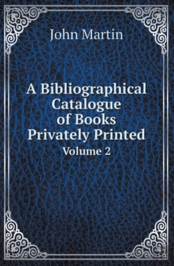 Bertrand.pt - A Bibliographical Catalogue Of Books Privately Printed Volume 2
