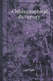 A Bibliographical Dictionary