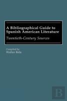 A Bibliographical Guide To Spanish American Literature