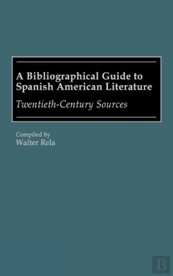 Bertrand.pt - A Bibliographical Guide To Spanish American Literature