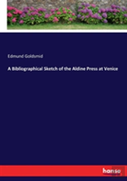 Bertrand.pt - A Bibliographical Sketch Of The Aldine Press At Venice