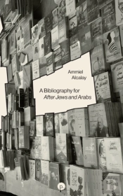 A Bibliography For After Jews And Arabs
