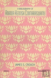 A Bibliography Of Ananda Kentish Coomaraswamy
