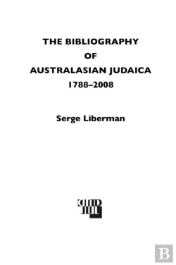 Bertrand.pt - A Bibliography Of Australasian Judaica 1788-2008
