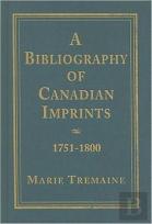 A Bibliography Of Canadian Imprints, 1751-1800