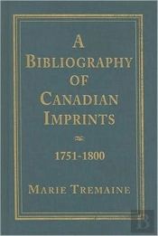 A Bibliography Of Canadian Imprints, 1751-1800