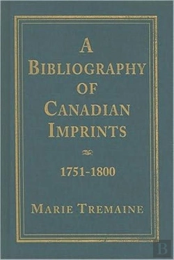 Bertrand.pt - A Bibliography Of Canadian Imprints, 1751-1800