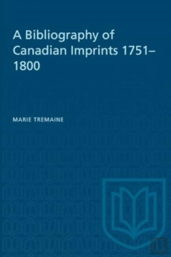 Bertrand.pt - A Bibliography Of Canadian Imprints, 1751-1800