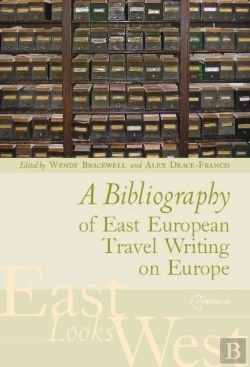 Bertrand.pt - A Bibliography Of East European Travel Writing On Europe