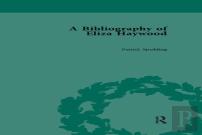 A Bibliography Of Eliza Haywood