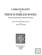 A Bibliography Of French Emblem Books Tome 1