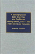 A Bibliography Of Latin American And Caribbean Bibliographies, 1985-1989
