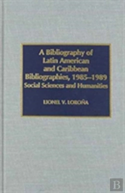 Bertrand.pt - A Bibliography Of Latin American And Caribbean Bibliographies, 1985-1989