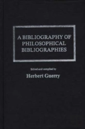 A Bibliography Of Philosophical Bibliographies