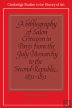 Bertrand.pt - A Bibliography Of Salon Criticism In Paris From The July Monarchy To The Second Republic, 1831â€“1851: Volume 2