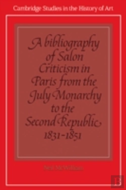 Bertrand.pt - A Bibliography Of Salon Criticism In Paris From The July Monarchy To The Second Republic, 1831â€“1851: Volume 2
