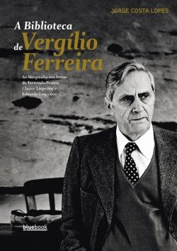 Bertrand.pt - A Biblioteca de Vergílio Ferreira