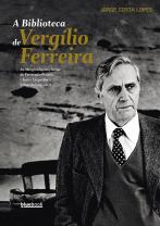 A Biblioteca de Vergílio Ferreira
