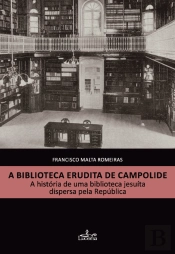 A Biblioteca Erudita de Campolide
