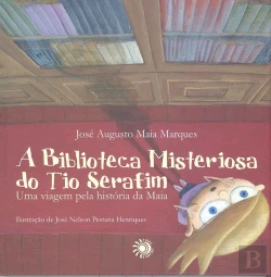 Bertrand.pt - A Biblioteca Misteriosa do Tio Serafim