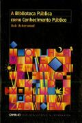 A Biblioteca Pública como Conhecimento Público