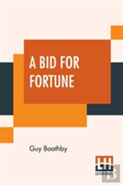 A Bid For Fortune