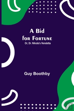 Bertrand.pt - A Bid For Fortune; Or, Dr. Nikola'S Vendetta