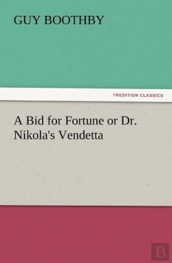 Bertrand.pt - A Bid For Fortune Or Dr. Nikola'S Vendetta