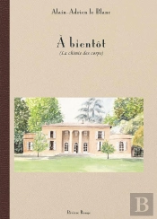 À Bientot : La Chimie Des Corps