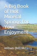 A Big Book Of Hot Mineral Springs For Your Enjoyment