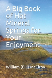 A Big Book Of Hot Mineral Springs For Your Enjoyment